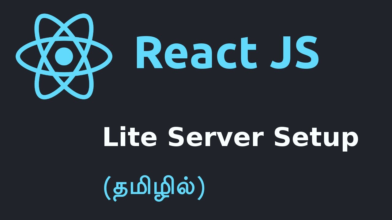Lite Server Setup for React Project (in Tamil) - YouTube