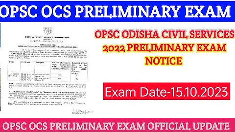 OPSC OCS 2022 PRELIMINARY EXAM UPDATE/ODISHA CIVIL SERVICE 2022 PRELIMINARY EXAM DATE/OPSC OCS 2022