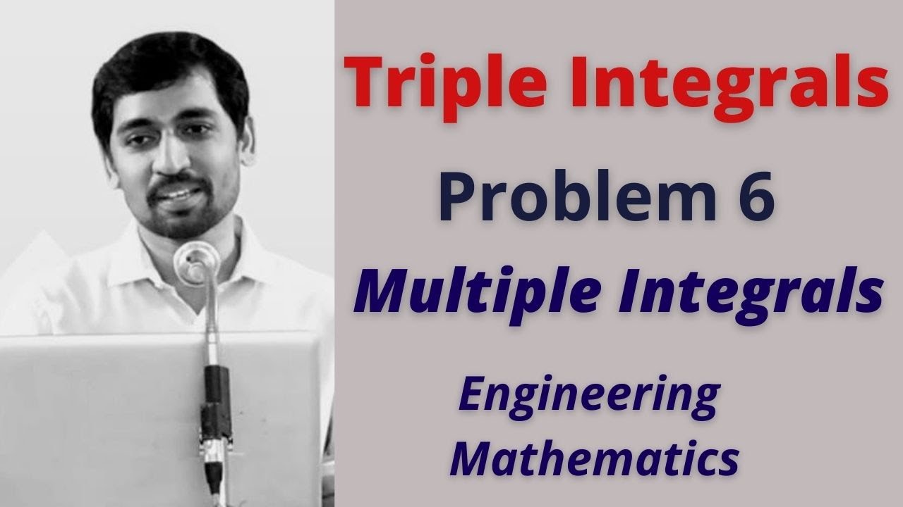 Triple integrals Problem 6 Engineering Mathematics - YouTube