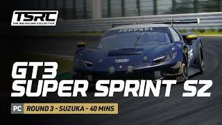 TSRC PC GT3 Super Sprint (S2) | ACC | Round 3 @ Suzuka