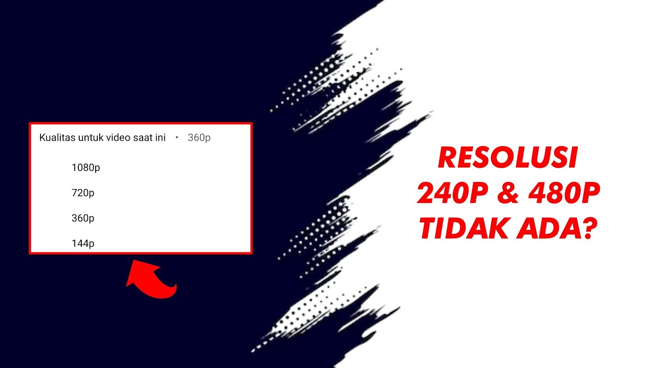 cara-mengatasi-kualitas-resolusi-240p-dan-480p-video-youtube-tidak-ada