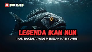 Legenda ikan Nun - dan kisah Nabi Yunus As 