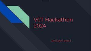 VCT Hackathon 2024 Demo Presentation