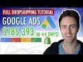 Google Ads for eCommerce & Shopify Dropshipping In 2019 [FULL TUTORIAL] | Shopping Ads + Text Ads