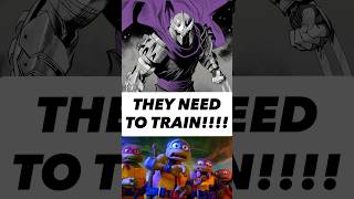 These TMNT Better Start TRAINING ASAP!