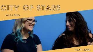 City of Stars Feat. Dani Zanella and Bloopers!!