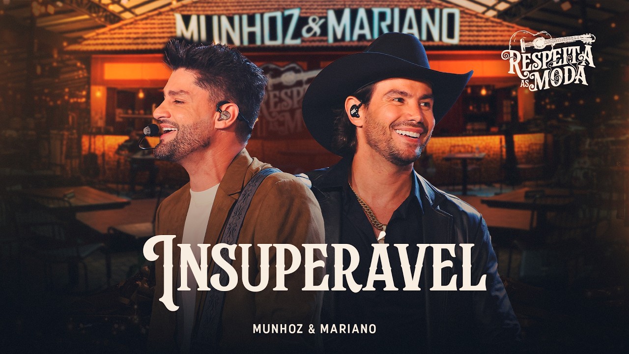 Munhoz & Mariano - Insuperável / Respeita as Moda (Ao Vivo)
