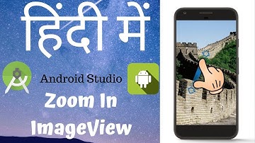 How to Zoom in ImageView(Hindi) | Android Studio Tutorial for Beginners in Hindi 2019