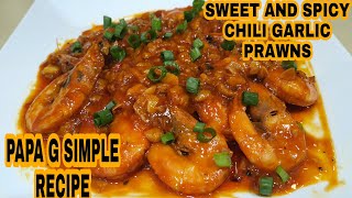 SWEET AND SPICY CHILI GARLIC PRAWNS/RESTAURANT STYLE/PAPA G SIMPLE RECIP