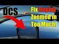 How to fix the zoomed in view on Track Replays #DCS