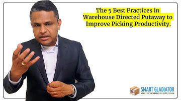 5 Best Practices in the Warehouse Directed Putaway Process | Smart Gladiator
