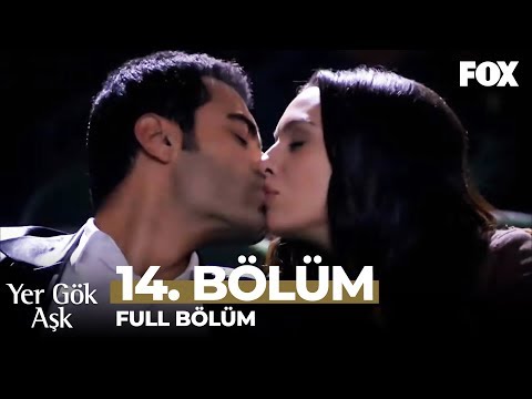 Yer Gök Aşk 14. Bölüm