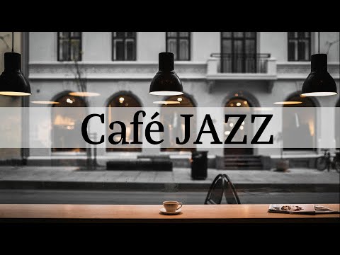 Café Jazz Music - Background Jazz Music for Work, Study, Relax