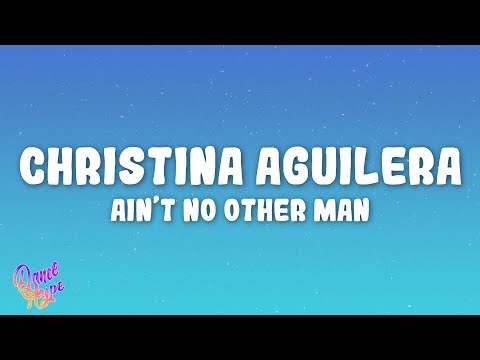 Christina Aguilera Ain T No Other Man 