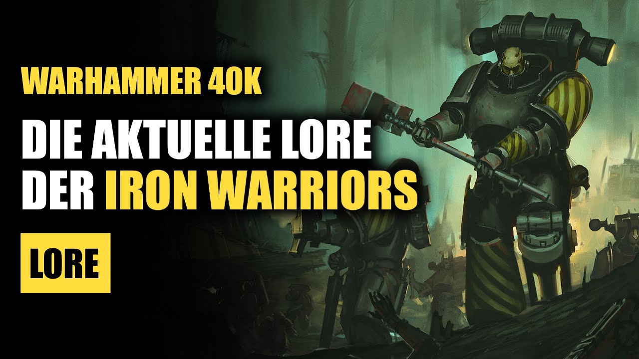 Die IRON WARRIORS in der aktuellen Lore! | Warhammer 40K Lore Deutsch