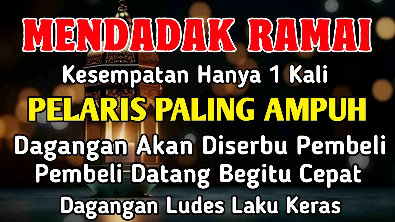 YA ROHMAN, YA ROHIM, 🤲🤲🤲Pelaris Dagangan Pemanggil Pembeli Pembuka Aura Toko/Warung