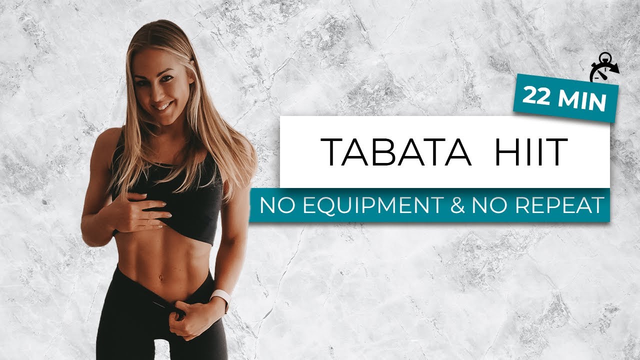 22 MIN TABATA HIIT - Full body Workout - no equipment - no repeat