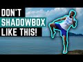 How NOT To Shadowbox For Muay Thai Beginners: 10 Common Mistakes