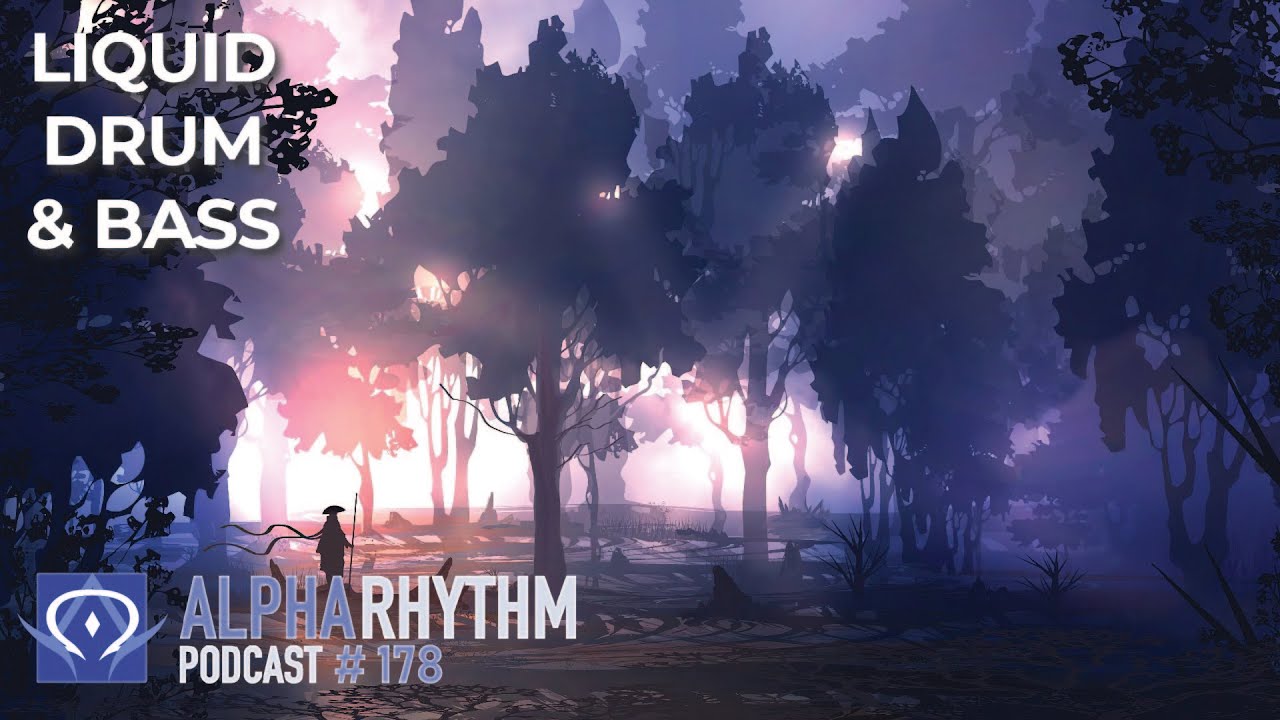 Alpha Rhythm Drum & Bass Podcast (Episode 178)