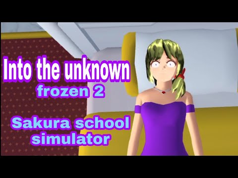 Into the unknown | Frozen 2 |SAKURA SCHOOL SIMULATOR | Made by Rihan