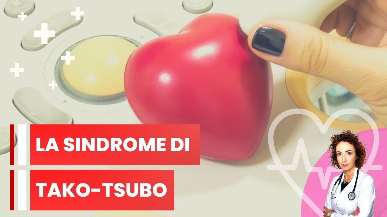 La sindrome di Tako-Tsubo