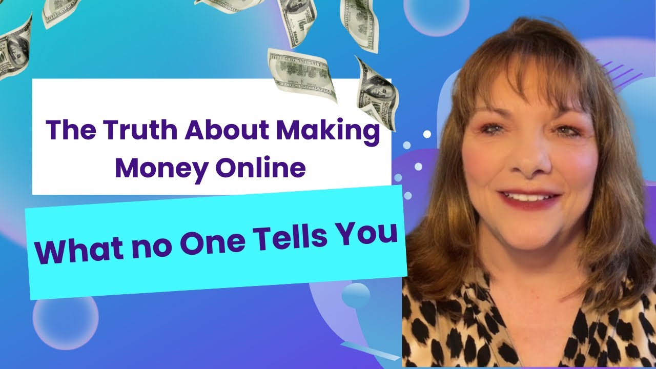 The Truth About Making Money Online: What No One Tells You! - YouTube