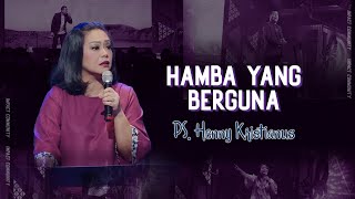 Hamba Yang Berguna - Ps. Henny Kristianus