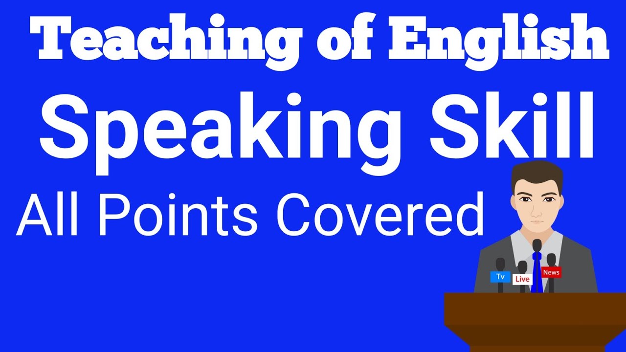 Speaking skill English || Teaching of English || Pedagogy of English || Speaking  skills - YouTube