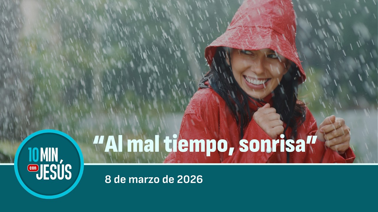 8 MAR 2026 | 10 MINUTOS CON JESÚS: 