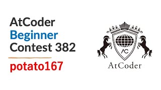 AtCoder Beginner Contest 382 by potato167