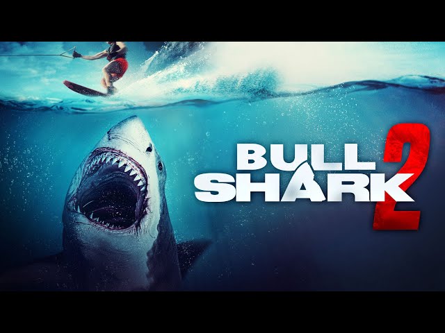 BULL SHARK 2 Full Movie | Shark Movies | The Midnight Screening class=