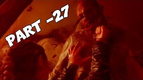 THE LAST OF US 2 Walkthrough Gameplay (Part -27)
