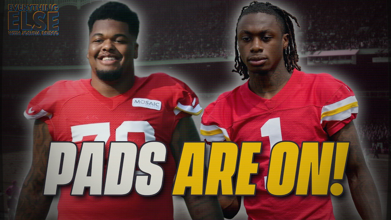 Chiefs WRs Injured as Pads Come On at Training Camp | Everything Else w/ Joshua Brisco 8/3/26