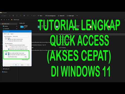 Tutorial Lengkap Cara Aktifkan dan Mematikan Quick Access (Akses Cepat) di Windows 11