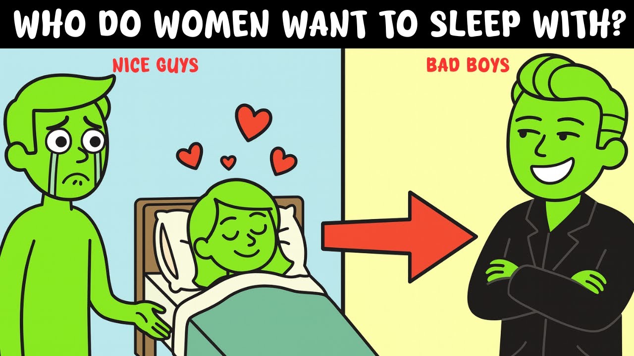 Nice Guys or Bad Guys — Who Do Women Want to Sleep With?