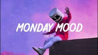 Monday Mood ~  Morning Chill Mix 🍃 English songs chill music mix