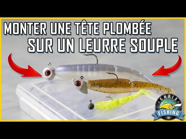 MONTER UNE TÊTE PLOMBÉE SUR UN LEURRE SOUPLE