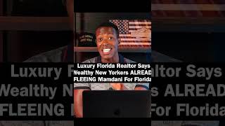 This Florida realtor is seeing an INFLUX of rich New Yorkers FLEEING Mamdani!