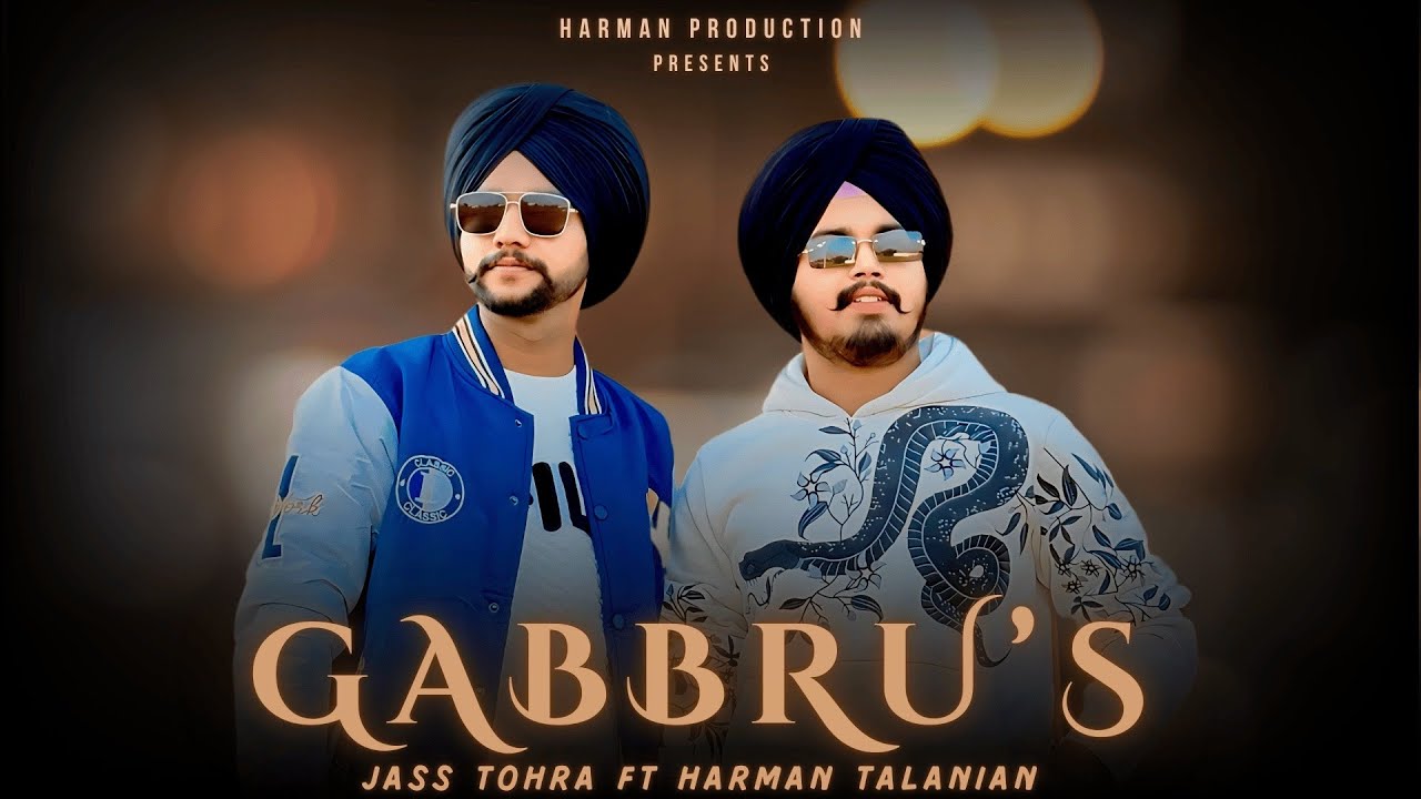 Watch GABBRU'S (Official Video) | JASS TOHRA FT. HARMAN TALANIAN | Latest Punjabi Song 2024 on YouTube Watch GABBRU'S (Official Video) | JASS TOHRA FT. HARMAN TALANIAN | Latest Punjabi Song 2024 on YouTube