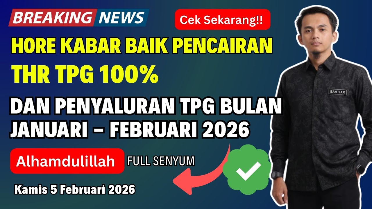 Breaking News Pencairan THR TPG 100% dan TPG Januari - februari 2026
