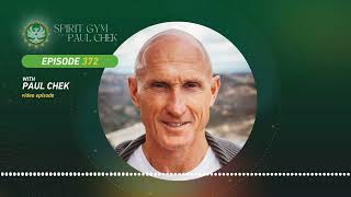 CHEK Life Process Alchemy: Ancient Wisdom Meets Modern Science | Paul Chek @SpiritGymwithPaulChek