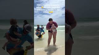 POV a mommy dropped a binky && baby boys first time putting his toes in the ocean 💓
