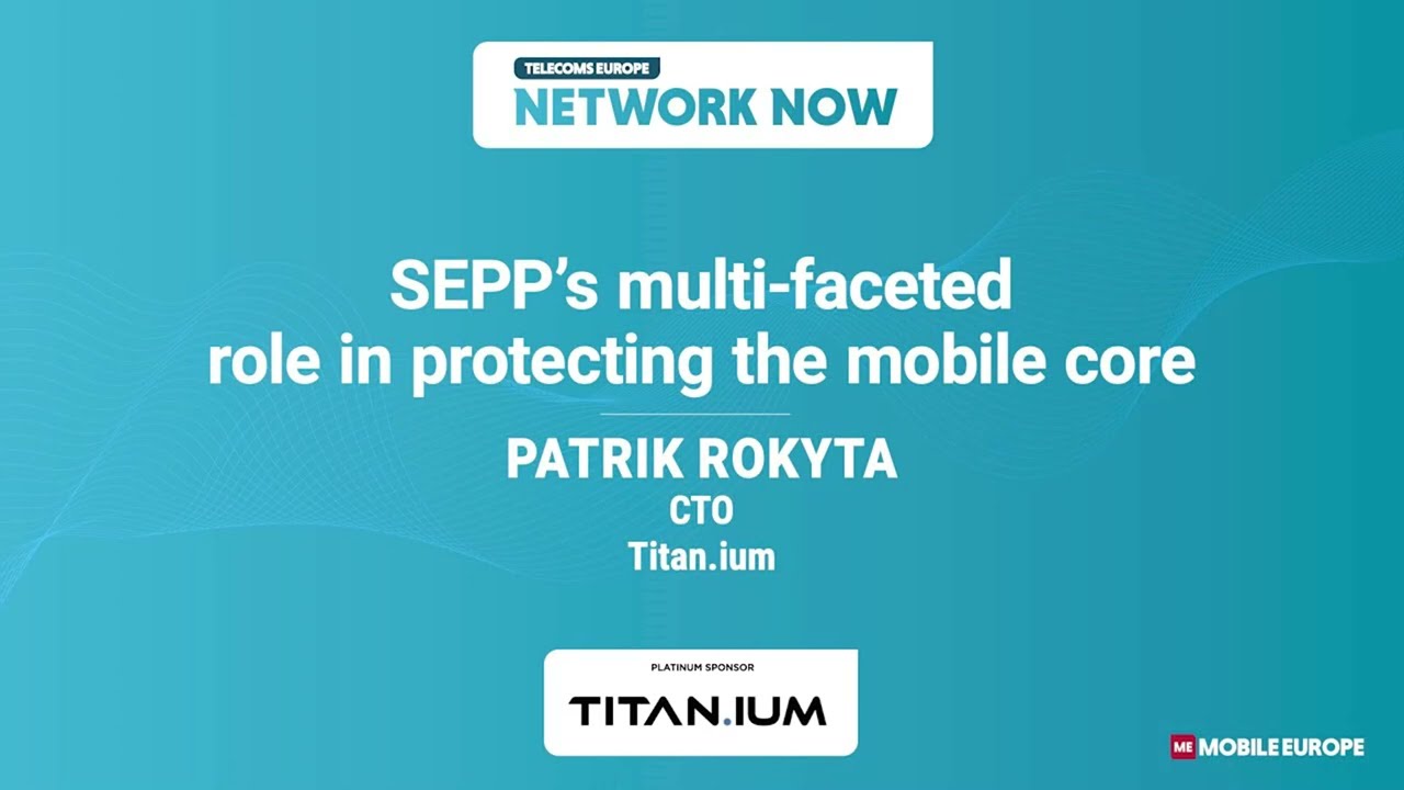 Network Now 2023: SEPP’s multi-faceted role in protecting the mobile core