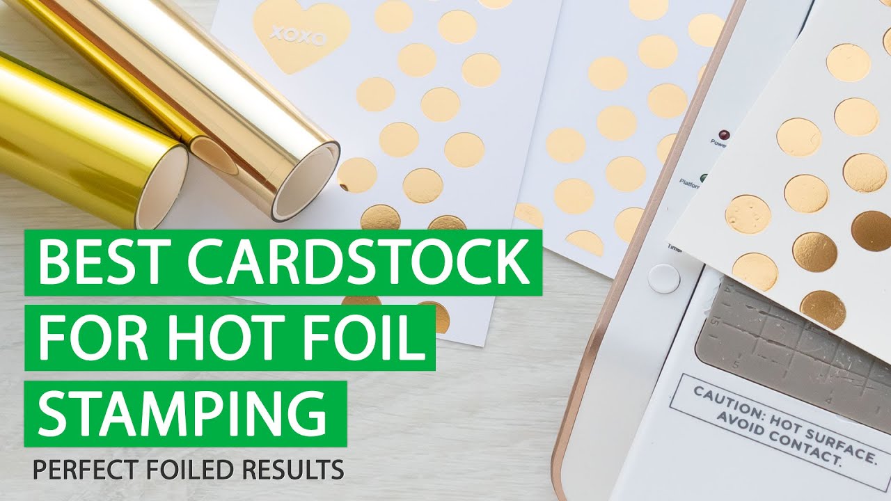 Best Cardstock for Hot Foil Stamping 