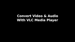Convert Video & Audio Files with VLC Media Player (Updated 3-21-2020) screenshot 4