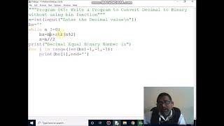 Write a Program to Convert Decimal to Binary without using bin function