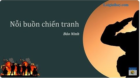 Soạn bài Nỗi buồn chiến tranh SGK Ngữ văn 12 tập 1 Kết nối tri thức