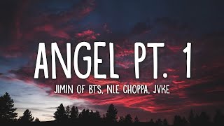 1 Hour |  Angel Pt. 1 (Lyrics) - Jimin of BTS, NLE Choppa, Kodak Black, JVKE, & Muni Long  Popular