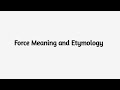 Meaning and Etymology of Force | Force  Definition and Origins Mp3 Song