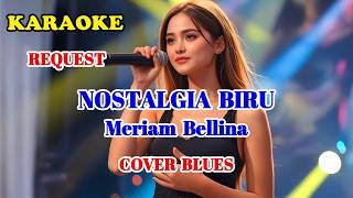 Karaoke  Blue Nostalgia  Meriam Bellina  Cover Blues  Swamedha meriambelina swamedha karaoke